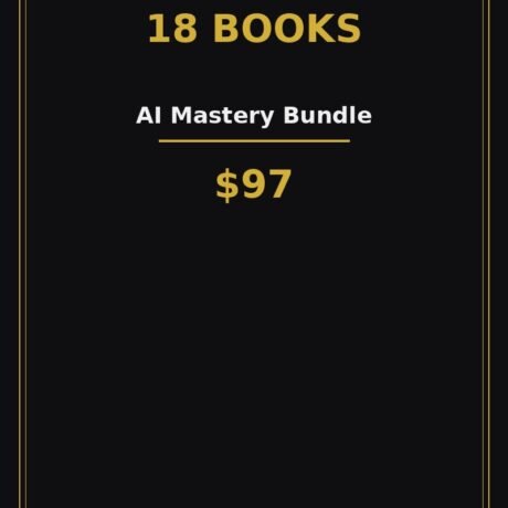 AI Mastery Bundle (18 Books)