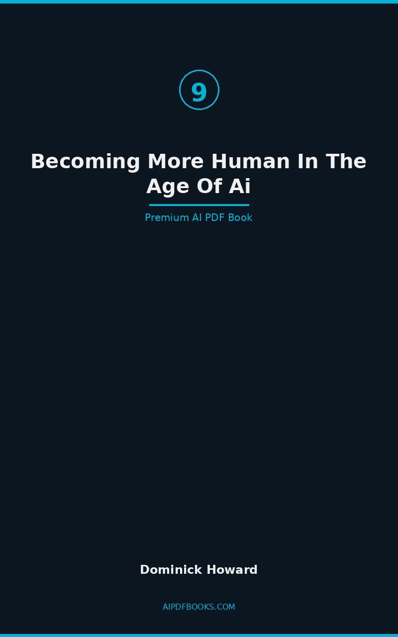 Book 09 Becoming More Human in the Age of AI cover
