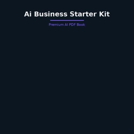 Book 10 THE AI BUSINESS STARTER KIT