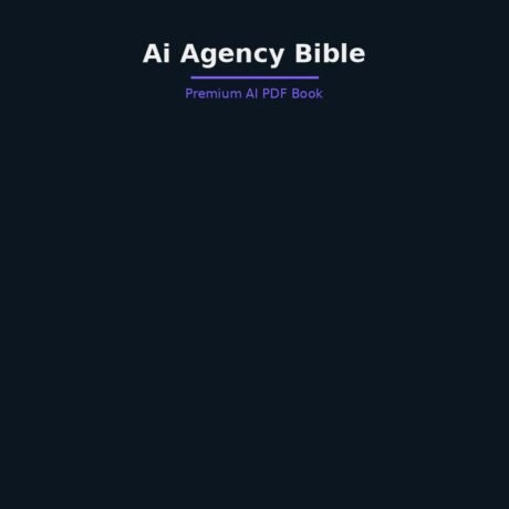 Book 11 THE AI AGENCY BIBLE