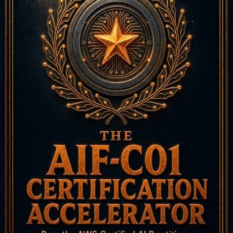 The AIF-C01 Certification Accelerator