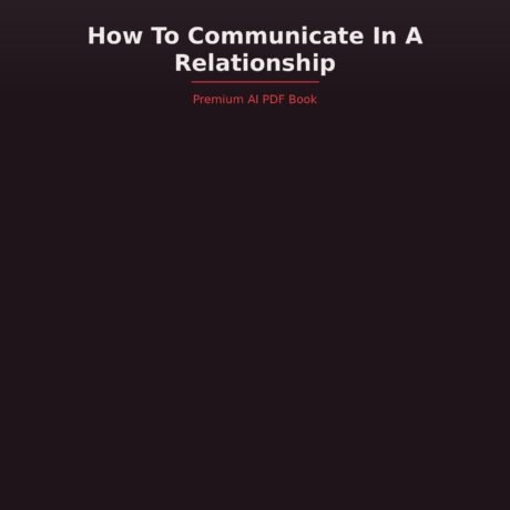How To Communicate In A Relationship