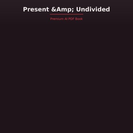 Present & Undivided